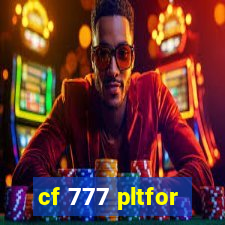cf 777 pltfor